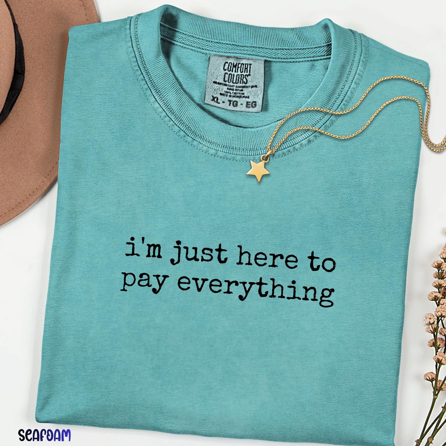 Comfort Colors® I'm Just Here To Pay Everything Shirt, Funny Vacation Tee, Minimalist Graphic Tshirt, Unisex Theme Park Trip Gift