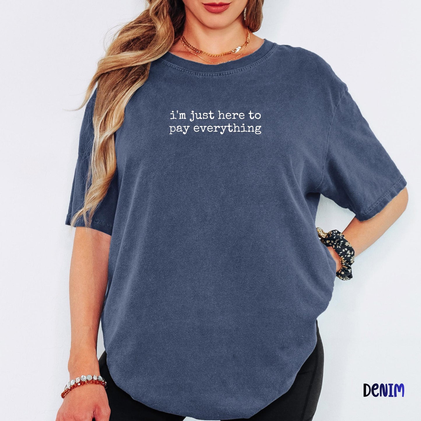 Comfort Colors® I'm Just Here To Pay Everything Shirt, Funny Vacation Tee, Minimalist Graphic Tshirt, Unisex Theme Park Trip Gift