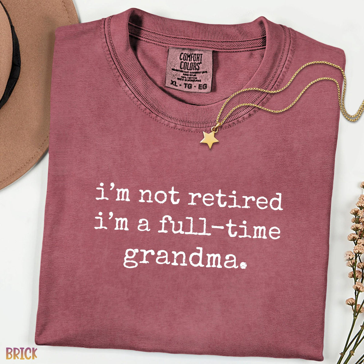 Retired Grandma Comfort Colors® Shirt, Retirement Gift for Grandma, Funny Nana Tee, New Grandma Gift, Mother's Day Shirt