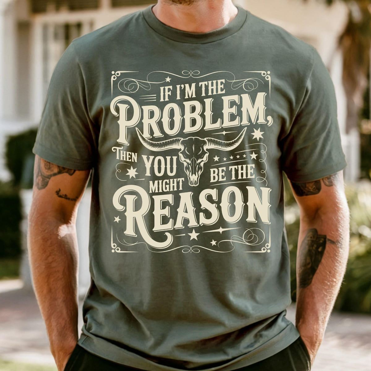 If I'm the Problem Comfort Colors Shirt, Then You Might Be The Reason Shirt, Funny Western Tee, Sarcastic Shirts For Women | Men