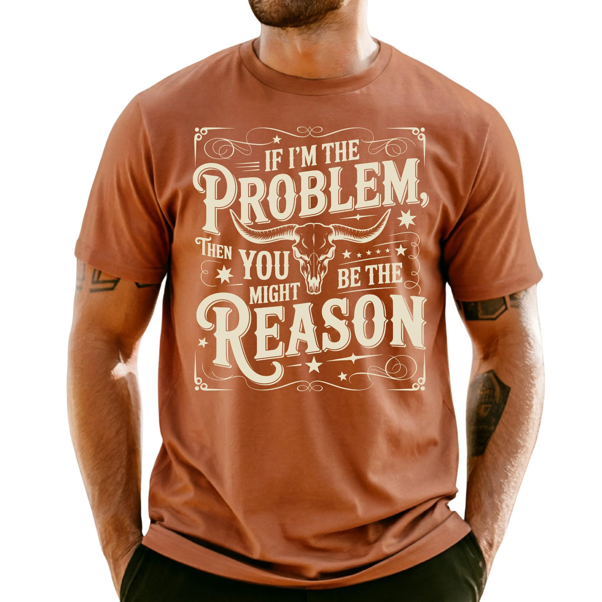 If I'm the Problem Comfort Colors Shirt, Then You Might Be The Reason Shirt, Funny Western Tee, Sarcastic Shirts For Women | Men