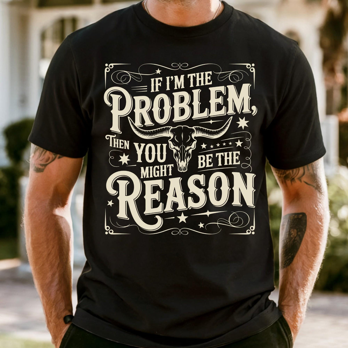 If I'm the Problem Comfort Colors Shirt, Then You Might Be The Reason Shirt, Funny Western Tee, Sarcastic Shirts For Women | Men
