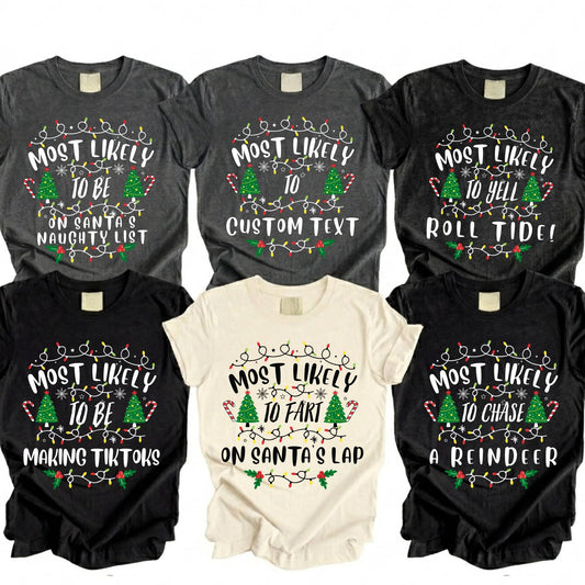 Custom Comfort Colors® Most Likely Christmas Shirt, Family Matching Xmas Pajamas Gifts For Her | Him
