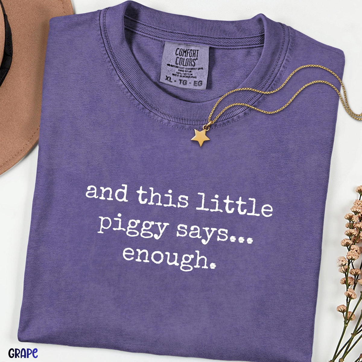 And This Little Piggy Says Enough Comfort Colors Shirt, Funny Sarcastic Quote Tee, Relatable Humor Shirt, Unisex Gift for Introverts