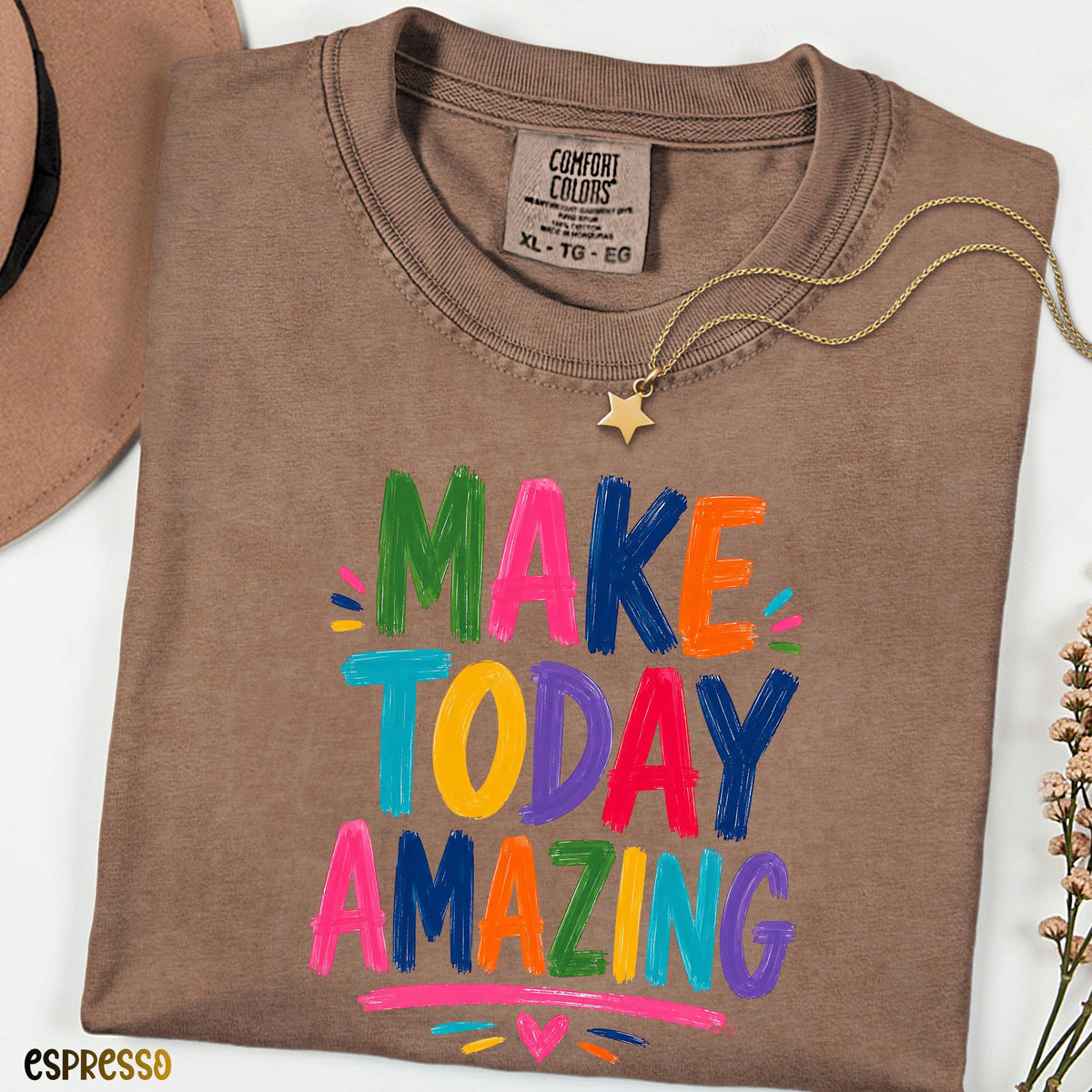 Make Today Amazing Shirt, Colorful Brushstroke Quote Tee, Comfort Colors® Inspirational T-Shirt, Motivational Unisex Gift
